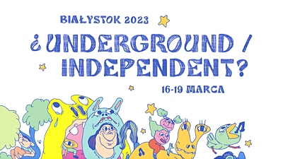 Białystok. 16 marca rozpocznie się kolejny Festiwal ¿UNDERGROUND/INDEPENDENT?