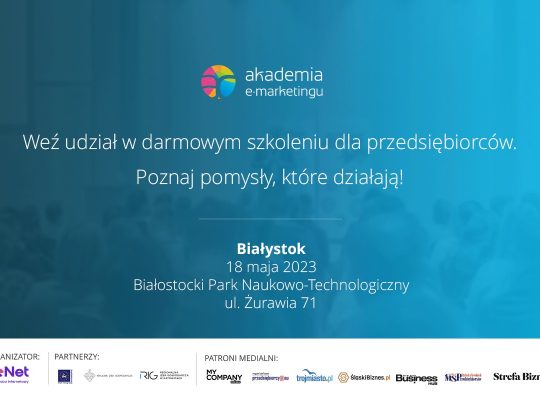 Akademia e-marketingu dla MŚP. Przedsiębiorcy z Podlasia wezmą udział w darmowym szkoleniu