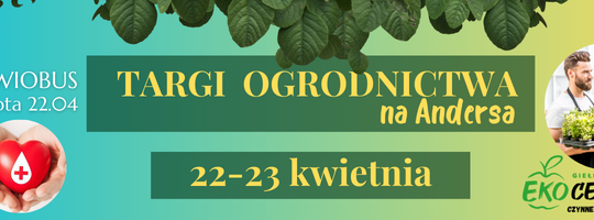 22 i 23 kwietnia Targi Ogrodnictwa na białostockiej giełdzie na Andersa