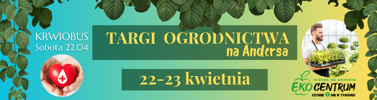 22 i 23 kwietnia Targi Ogrodnictwa na białostockiej giełdzie na Andersa