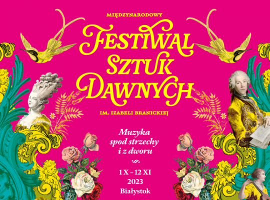 XIII Edycja  Międzynarodowego Festiwalu Sztuk Dawnych im. Izabeli Branickiej