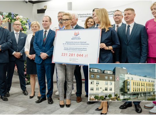 231 mln zł z rządowego Funduszu Medycznego dla Białostockiego Centrum Onkologii