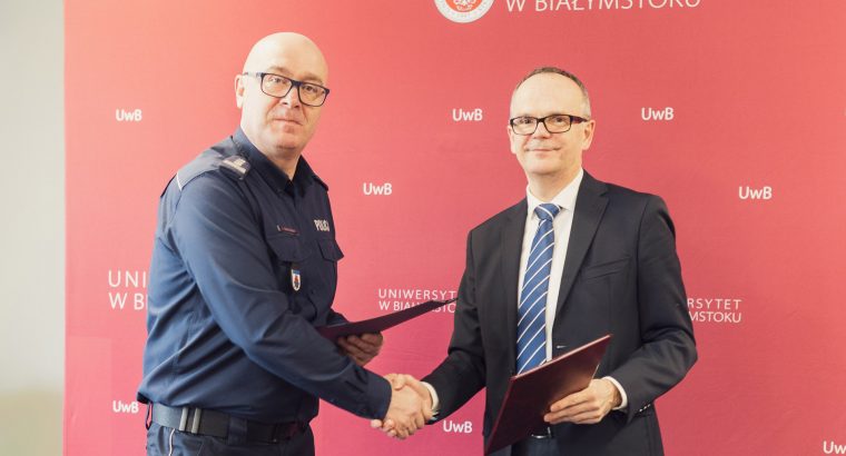 UwB podpisał porozumienie o współpracy z Komendantem Wojewódzkim Policji w Białymstoku