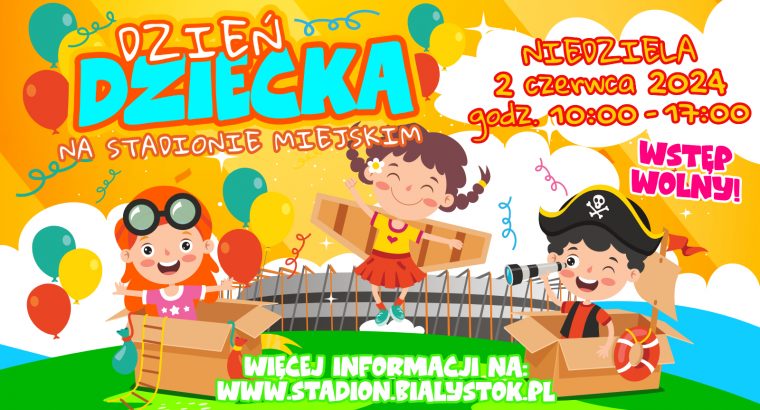 Białystok. 2 czerwca Dzień Dziecka na Stadionie Miejskim Miejskim