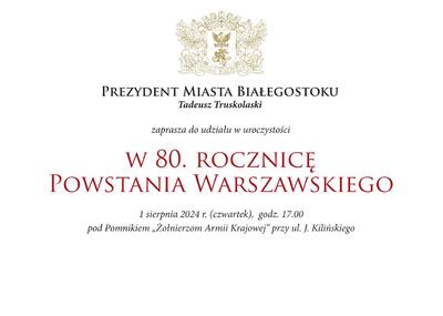 Program białostockich bchodów 80. rocznicy wybuchu Powstania Warszawskiego