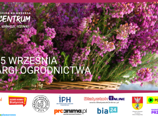 14-15.09 Targi Budowlane oraz X Targi Ogrodnictwa na giełdzie przy Andersa