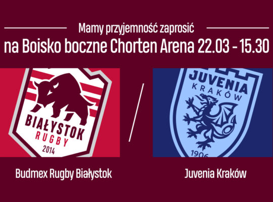 22 marca Budmex Rugby Białystok zmierzy się z Juvenią Kraków
