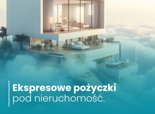 Pożyczka pod zastaw nieruchomości na 10 lat