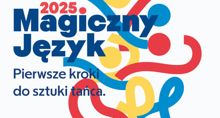 Kolejna edycja projektu „Magiczny język. Pierwsze kroki do sztuki tańca”