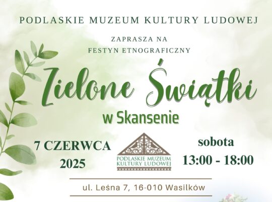 Zielonoświątkowe zwyczaje na festynie w skansenie