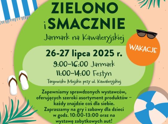 Jarmark na Kawaleryjskiej „Zielono i smacznie” także  26-27 lipca