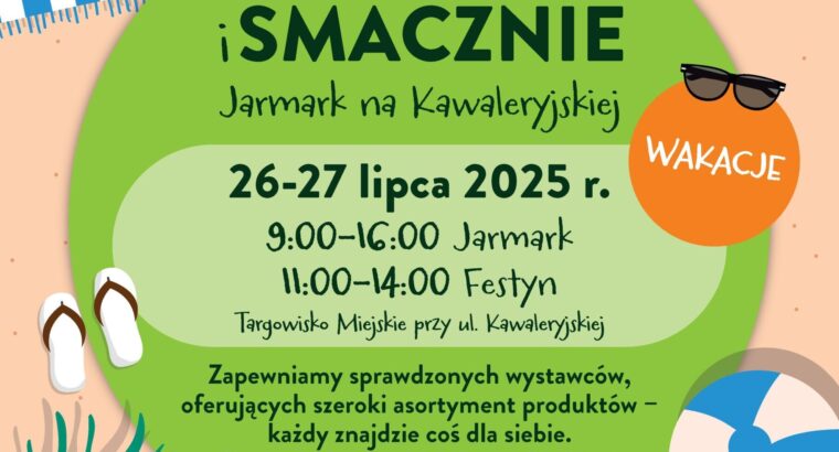 Jarmark na Kawaleryjskiej „Zielono i smacznie” także  26-27 lipca