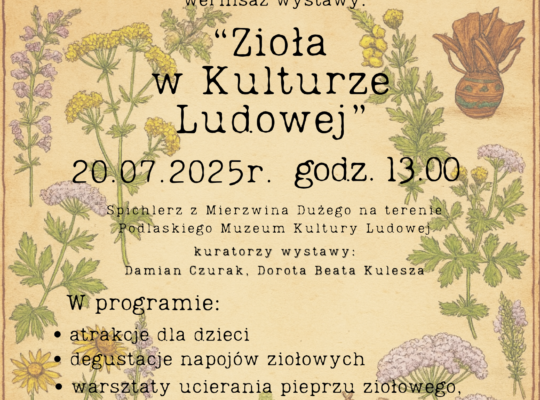 Zioła w kulturze ludowej”, czyli nowa wystawa stała w Podlaskim Muzeum Kultury Ludowej