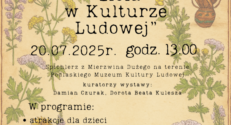 Zioła w kulturze ludowej”, czyli nowa wystawa stała w Podlaskim Muzeum Kultury Ludowej