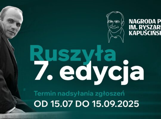VII edycja Nagrody PAP im. Ryszarda Kapuścińskiego – konkurs dla dziennikarzy, którzy cenią rzetelność, zaangażowanie i profesjonalizm