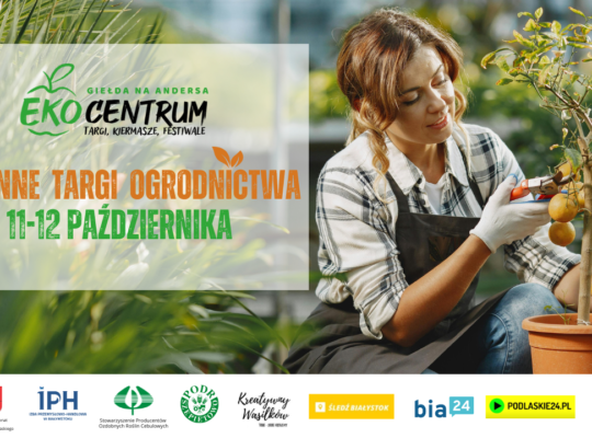 Giełda na Andersa zaprasza na Jesienne Targi Ogrodnictwa w Białymstoku