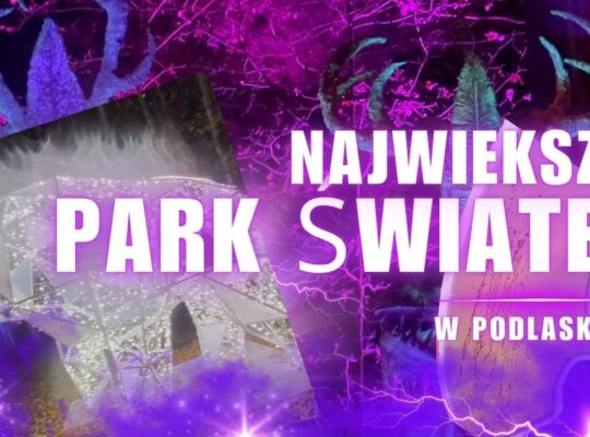 Skansen Rozbłyśnie Milionem Świateł! Otwarcie „Zaczarowanego Skansenu” w Podlaskim Muzeum Kultury Ludowej