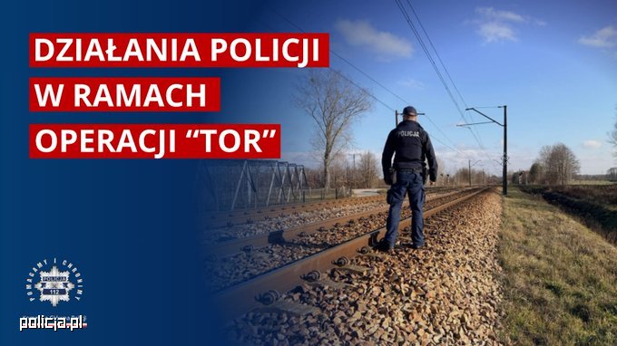 Policja apeluje, aby bez potrzeby nie zbliżać się do kolei. Operacja TOR