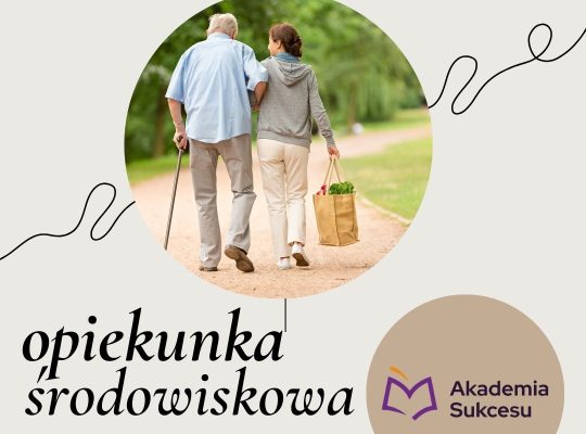 Opiekunka środowiskowa- nowy zawód w rok!